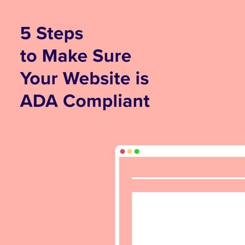5 Steps to Make Sure Your Website is ADA Compliant