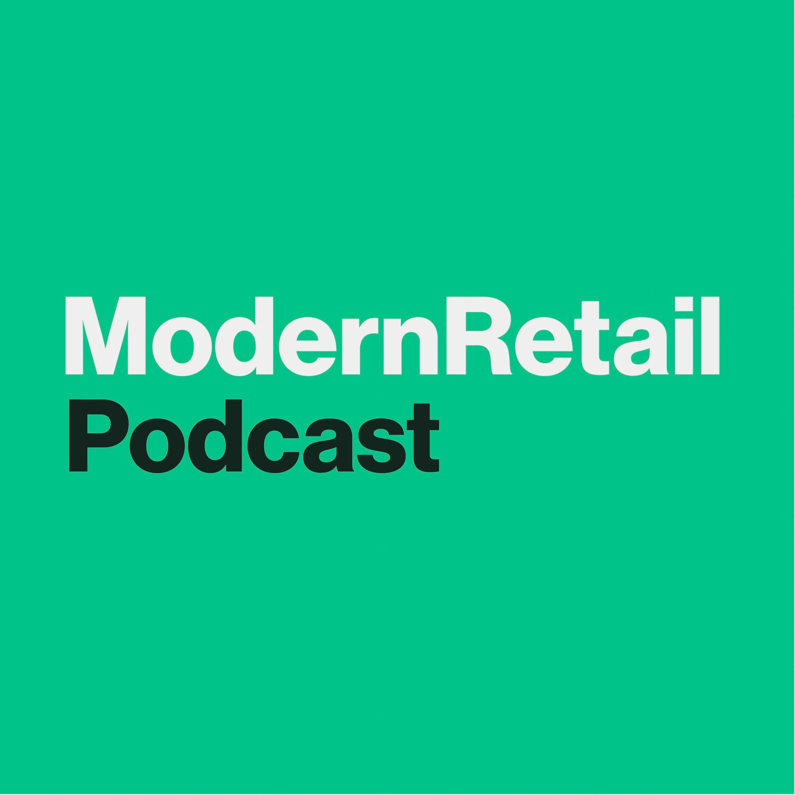modern retail podcast