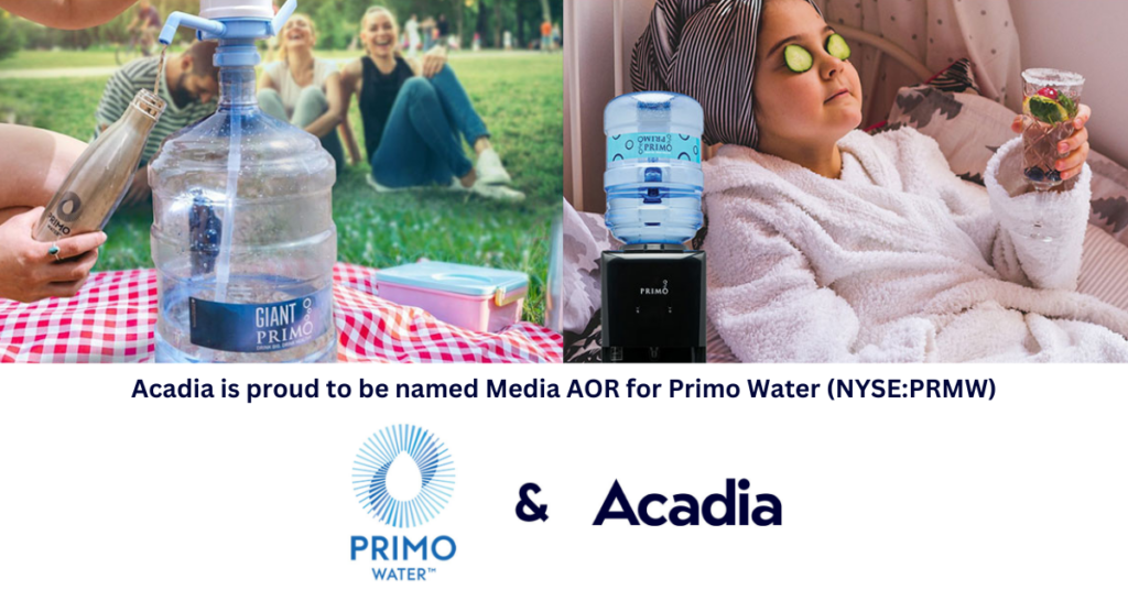 ACADIA WINS AOR FOR PRIMO WATER