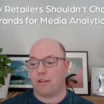 Why-Retailers-Shouldnt-Charge-Brands-for-Media-Analytics Ross Walker