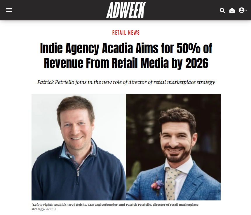 indie agency acadia aims for 50% of revenue from retail media by 2026